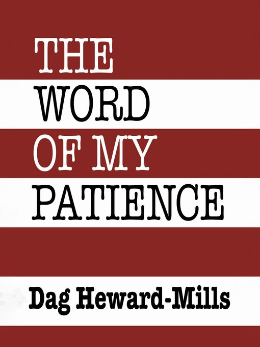 Title details for The Word of My Patience by Dag Heward-Mills - Available